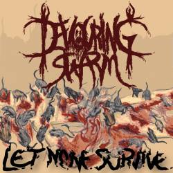 Devouring Swarm : Let None Survive Devouring Swarm : Let None Survive